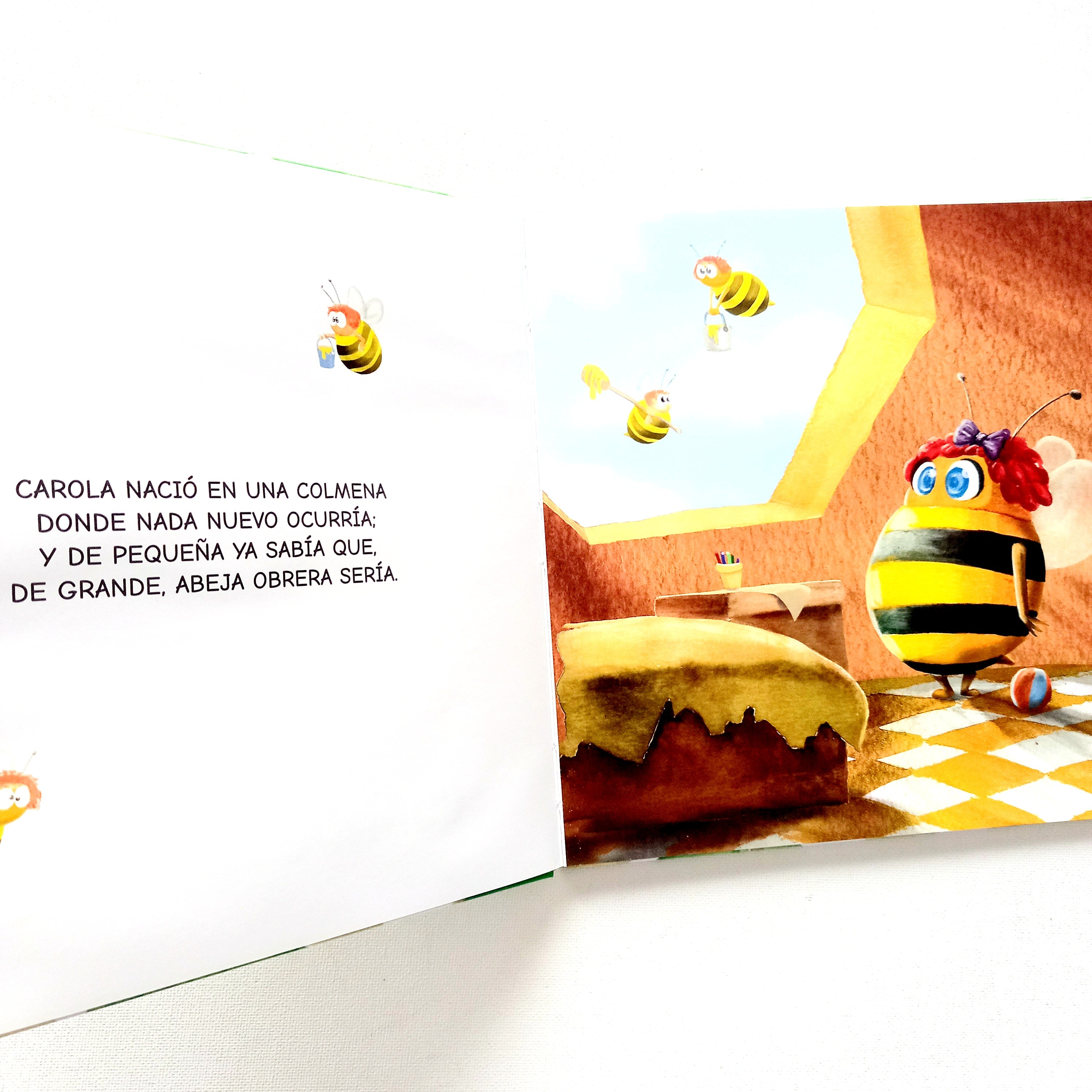 La abeja Carola. Lo que sea cuando sea abeja La abeja Carola. Lo que sea cuando sea abeja